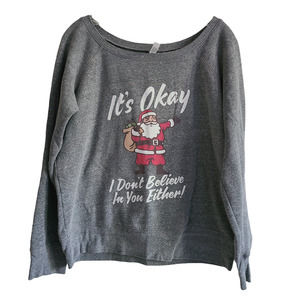 It's Ok I Don't Believe In You Either Xmas Santa Crew Neck Youth Sweatshirt